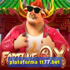 plataforma tt77.bet